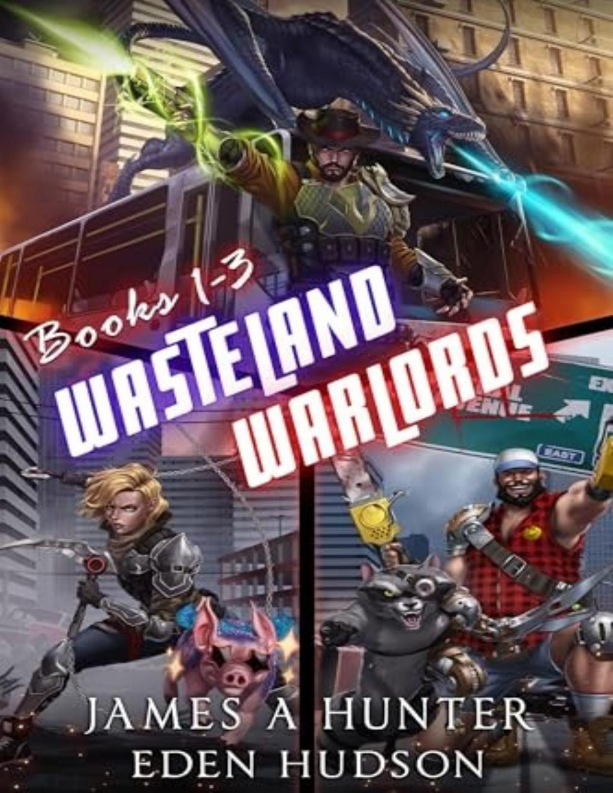 Wasteland Warlords 3 Wasteland Warlords James A Hunter Eden Hudson