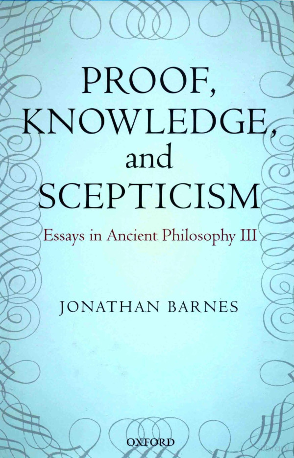 Proof Knowledge And Scepticism Essays In Ancient Philosophy Iii 2014th Edition Maddalena Bonelli