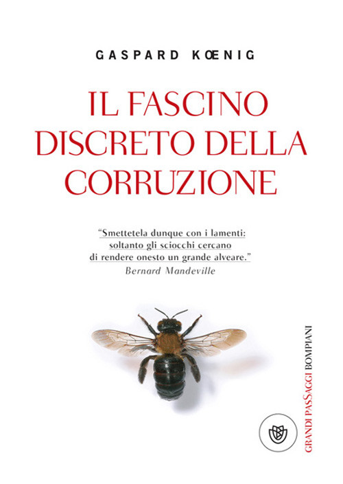 Il Fascino Discreto Della Corruzione Gaspard Koenig