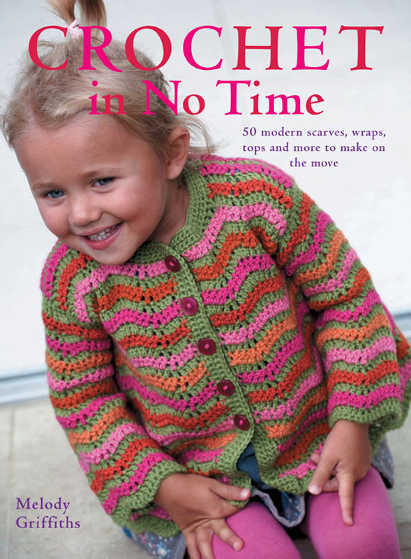 Crochet In No Time Melody Griffiths