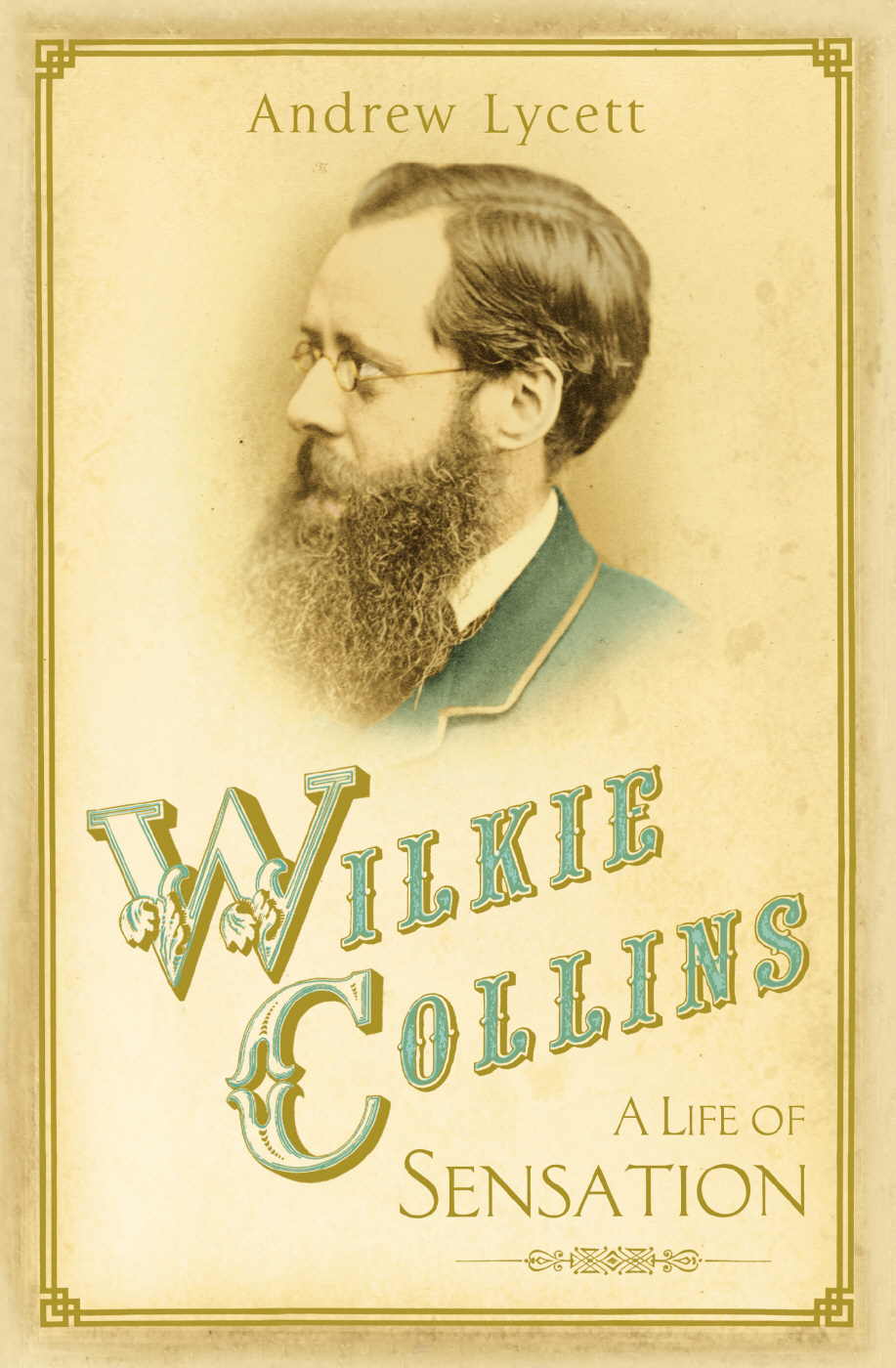 Wilkie Collins A Life Of Sensation Andrew Lycett