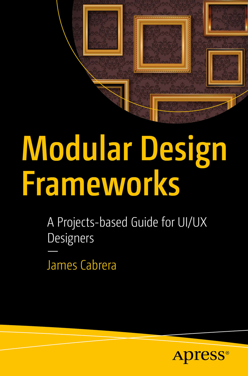 Modular Design Frameworks 1st Edition James Cabrera