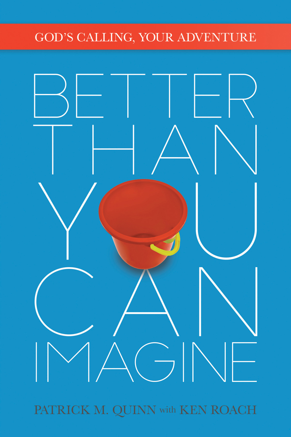 Better Than You Can Imagine Patrick Quinn