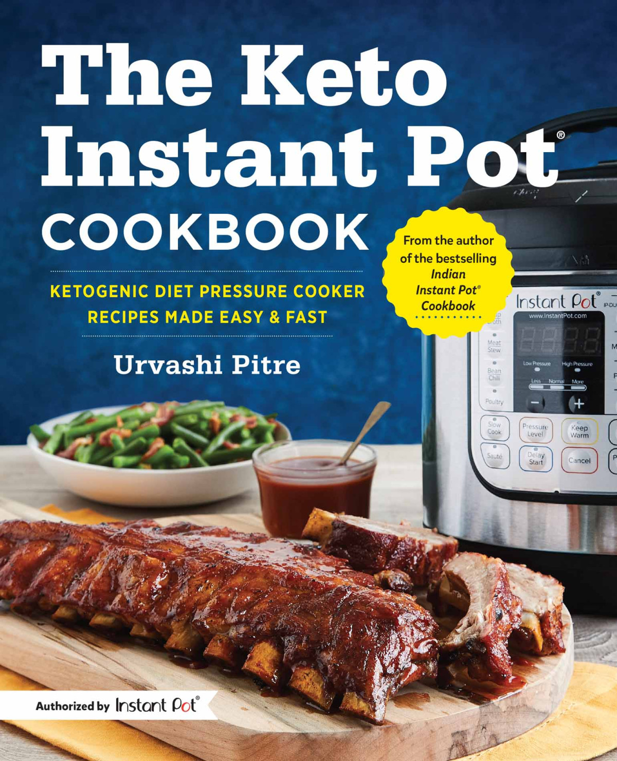 The Keto Instant Pot Cookbook Urvashi Pitre