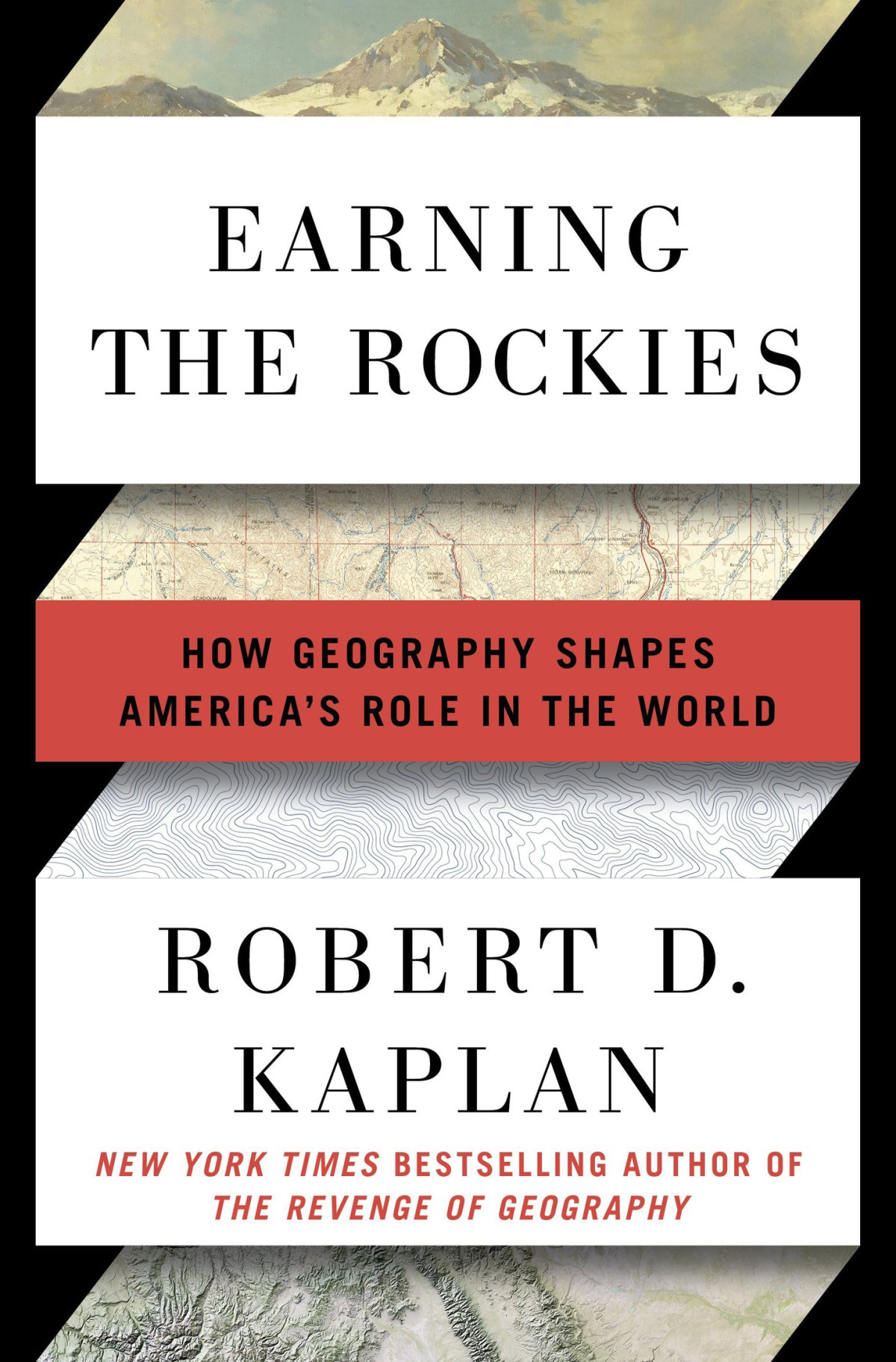 Earning The Rockies Robert D Kaplan