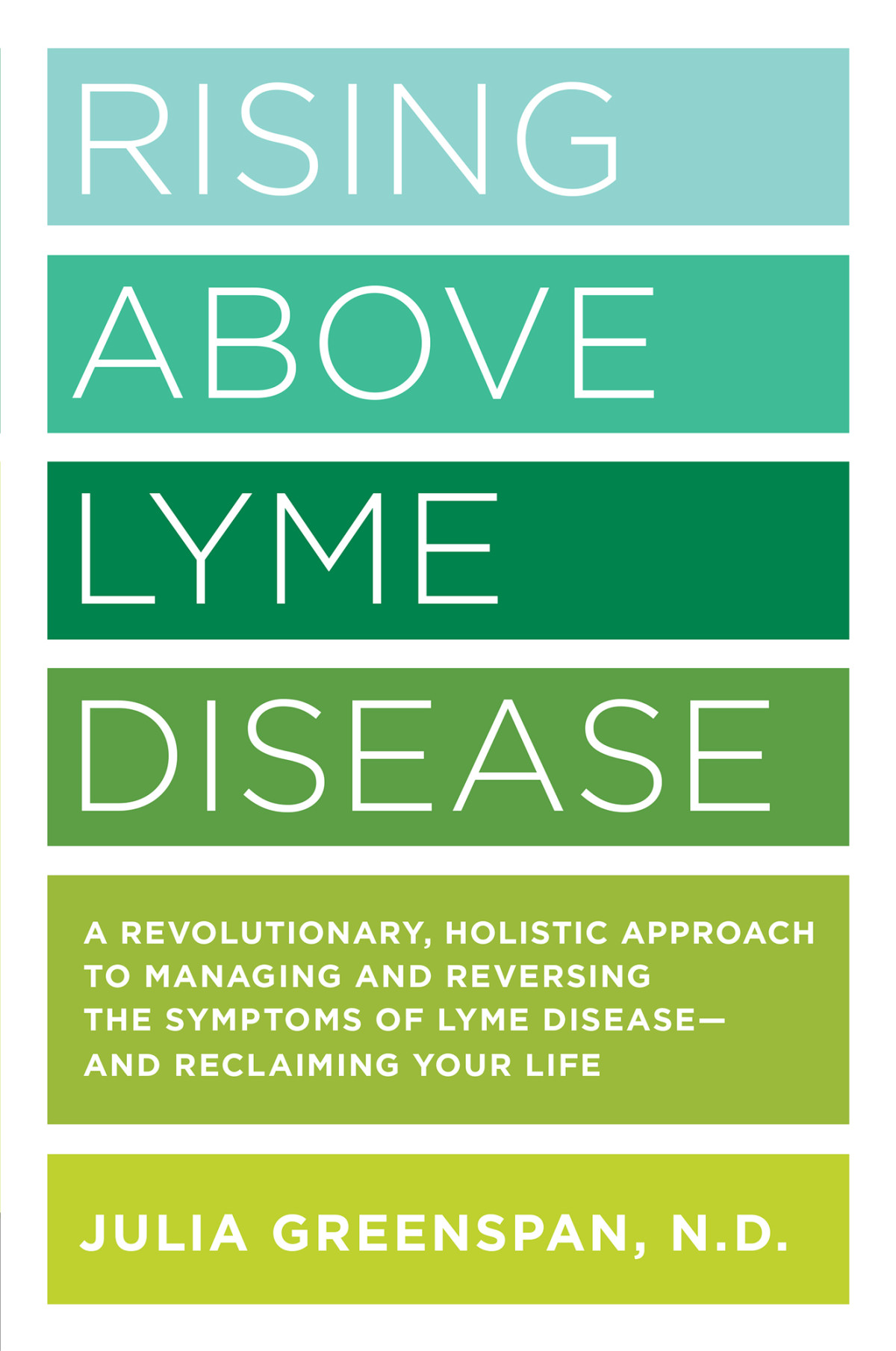 Rising Above Lyme Disease Julia Greenspan