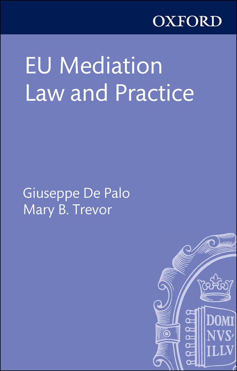 Eu Mediation Law And Practice Giuseppe De Palo Mary B Trevor