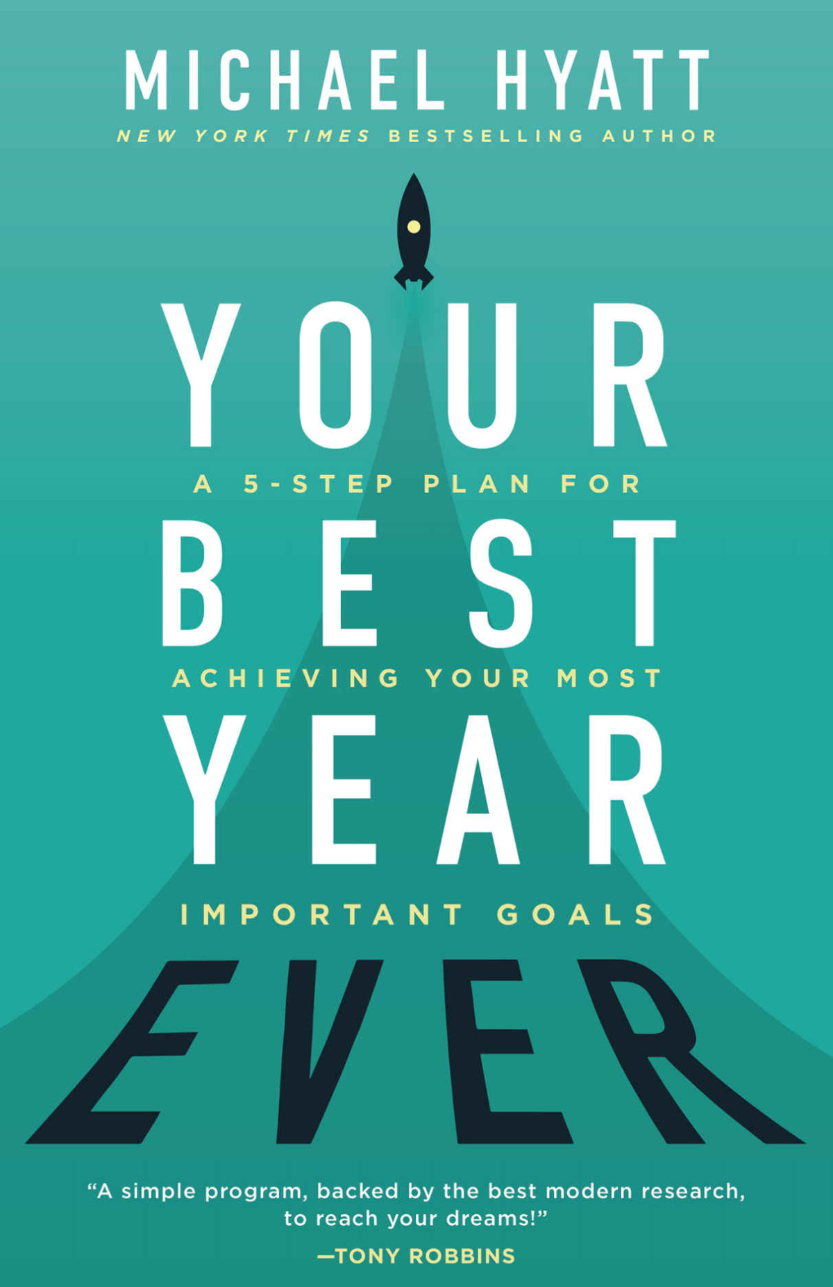 Your Best Year Ever A 5step Plan For Achieving Your Most Important Goals Michael Hyatt