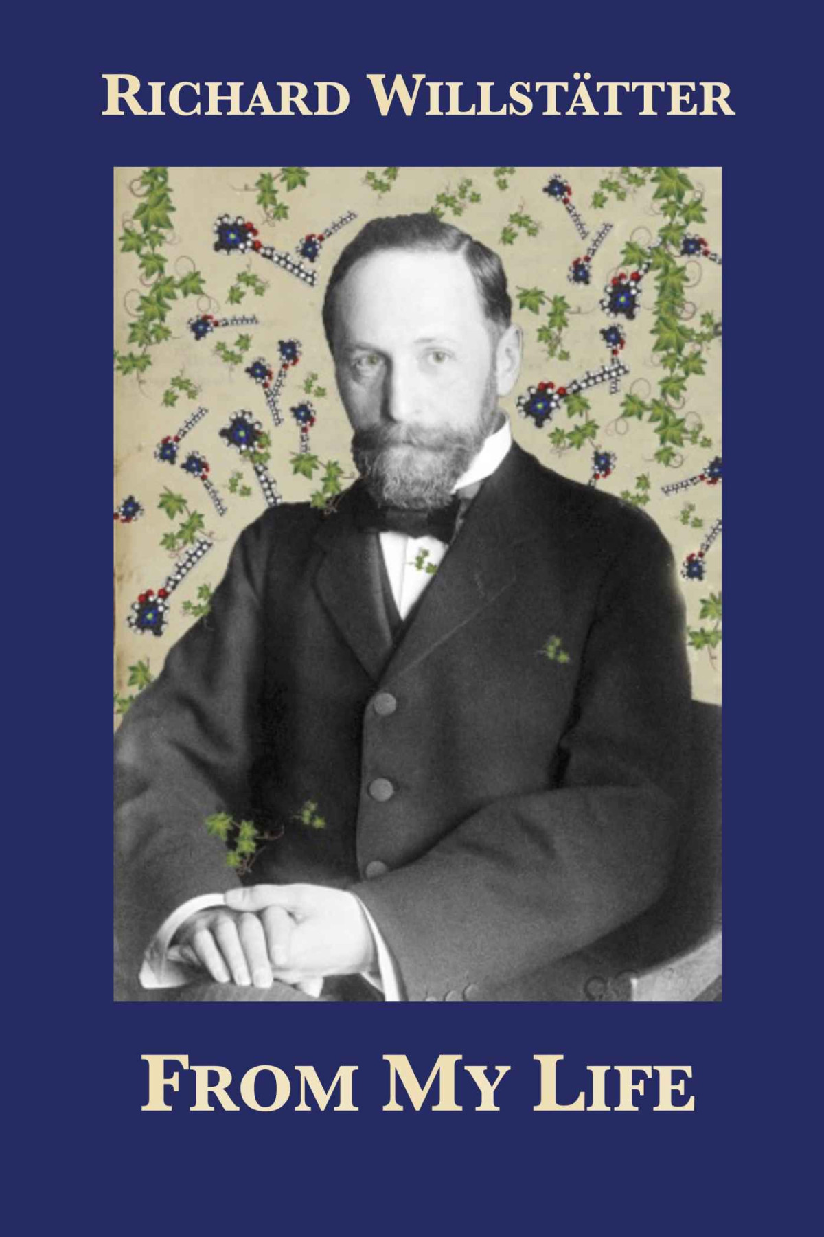 From My Life The Memoirs Of Richard Willsttter Richard Willsttter