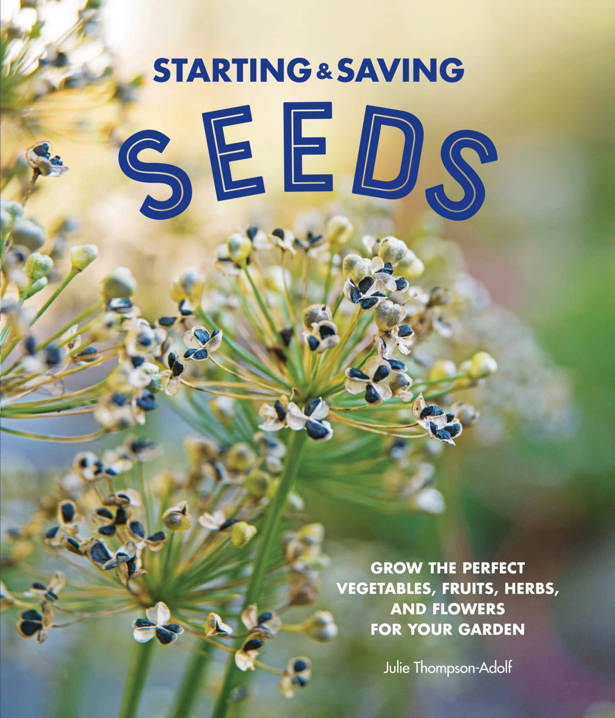 Starting Saving Seeds Julie Thompsonadolf