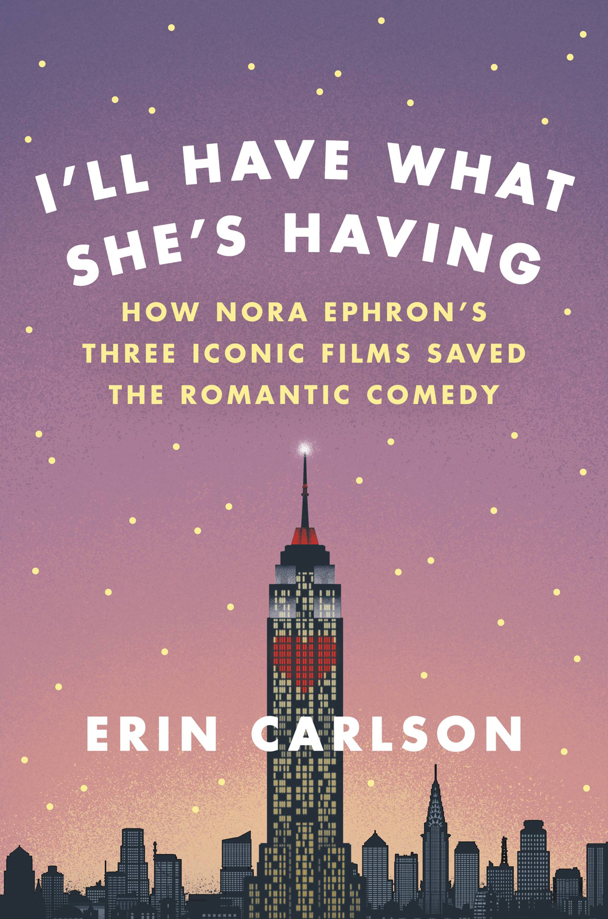 Ill Have What Shes Having Erin Carlson