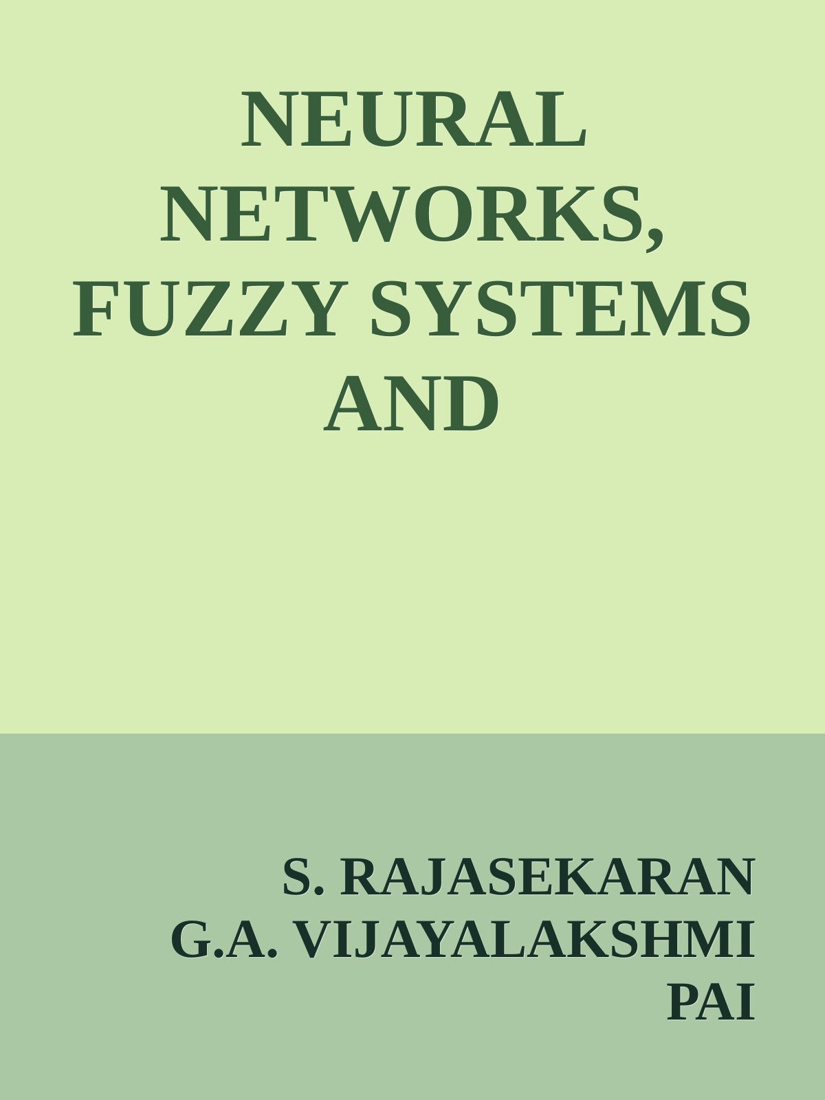 Neural Networks Fuzzy Systems And Evolutionary Algorithms Synthesis And Applications S Rajasekaran Ga Vijayalakshmi Pai