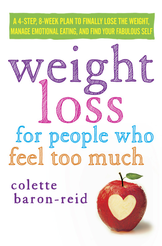 Weight Loss For People Who Feel Too Much Colette Baronreid