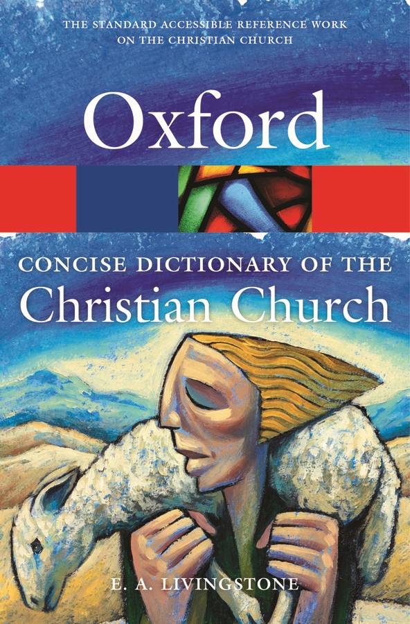 The Concise Oxford Dictionary Of The Christian Church Oxford Quick Reference Mary Sparks