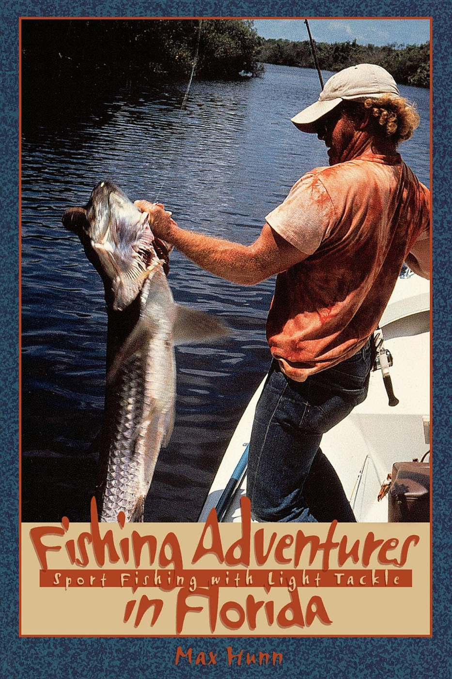 Fishing Adventures In Florida Max Hunn