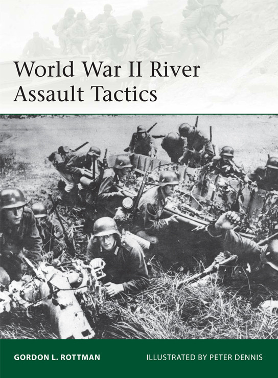 World War Ii River Assault Tactics Gordon Rottman