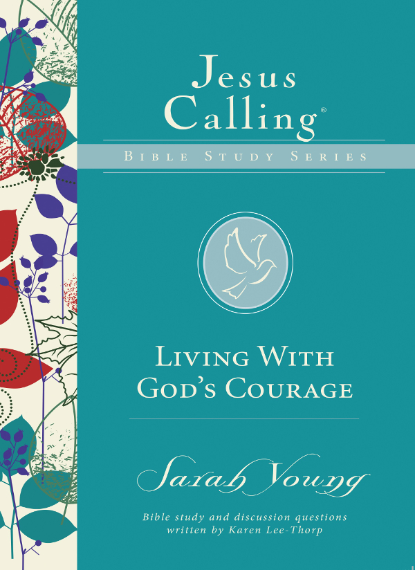 Living With Gods Courage Sarah Young Karen Leethorp