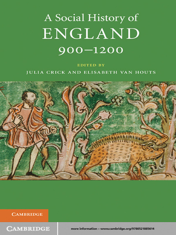 A Social History Of England 9001200 Julia Crick Elisabeth Van Houts