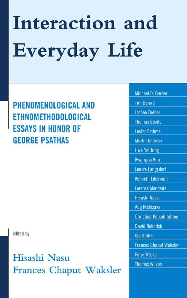 Interaction And Everyday Life Phenomenological And Ethnomethodological Essays In Honor Of George Psathas Unknown