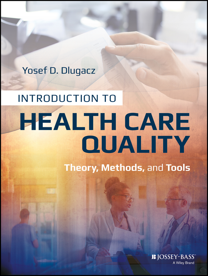 Introduction To Health Care Quality Yosef D Dlugacz