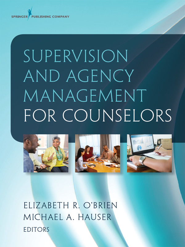 Supervision And Agency Management For Counselors Elizabeth R Obrien