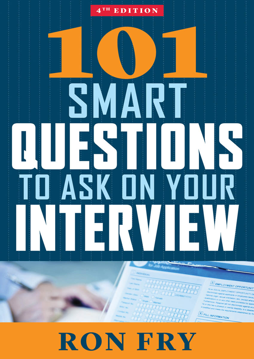101 Smart Questions To Ask On Your Interview Ron Fry
