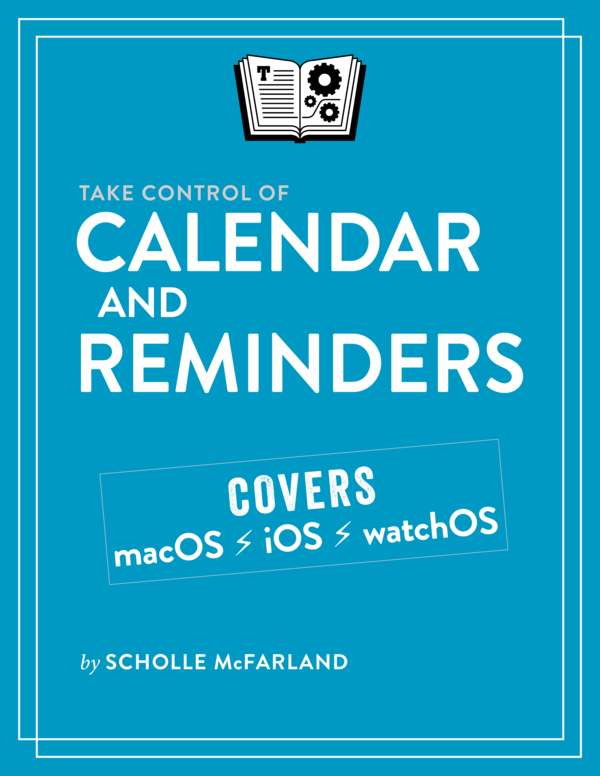 Take Control Of Calendar And Reminders 10 Scholle Sawyer Mcfarland