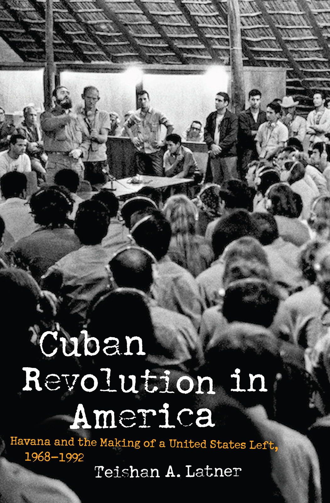 Cuban Revolution In America Teishan A Latner