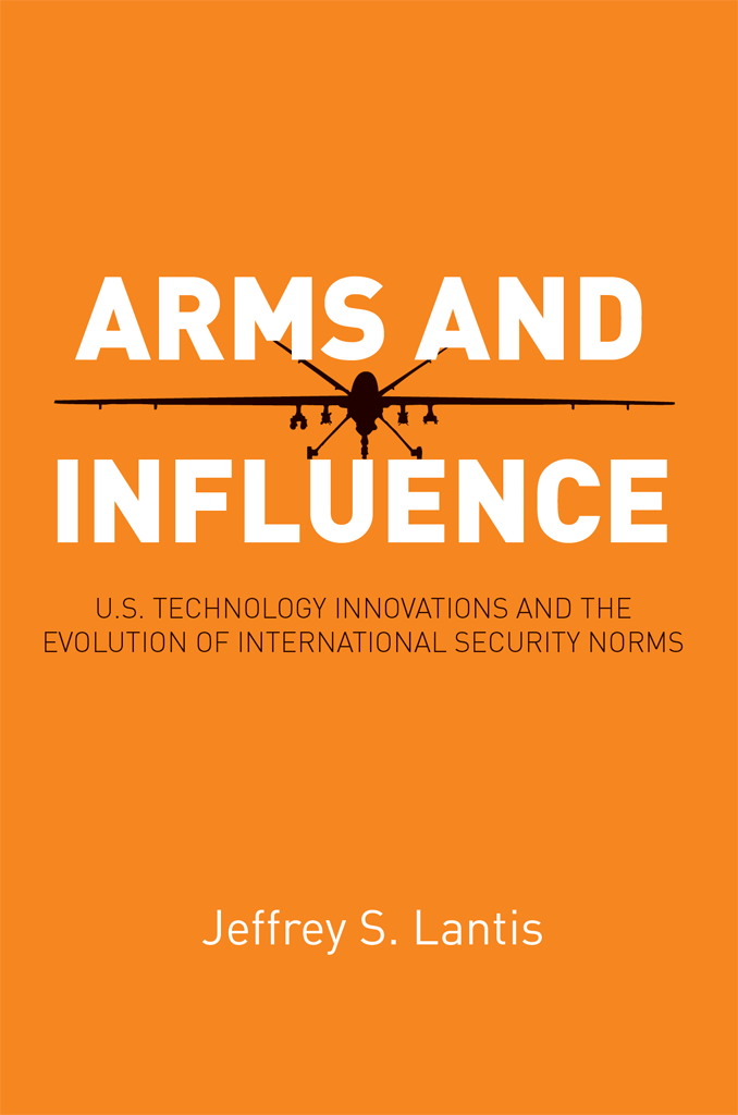 Arms And Influence Jeffrey Lantis