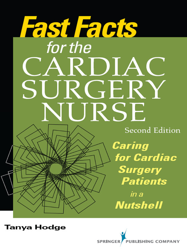 Fast Facts For The Cardiac Surgery Nurse Second Edition Tanya Hodge