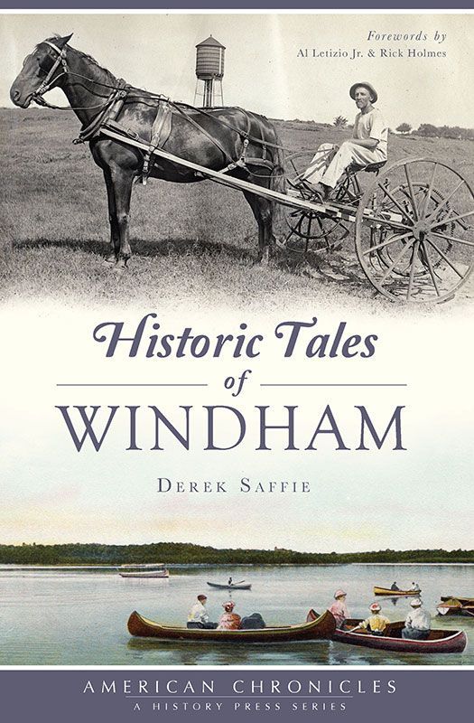 Historic Tales Of Windham American Chronicles Saffie Derek