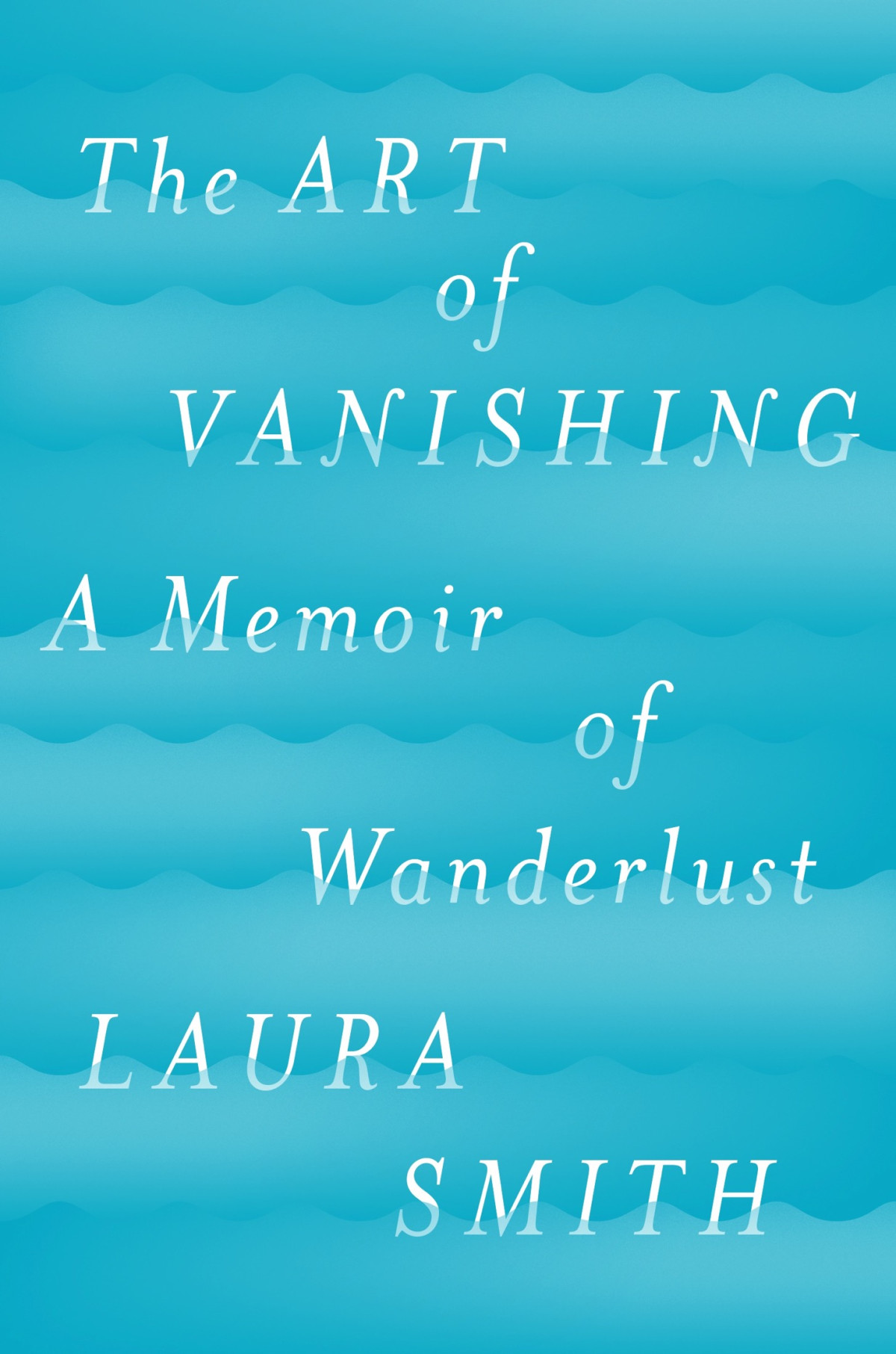 The Art Of Vanishing Laura Smith