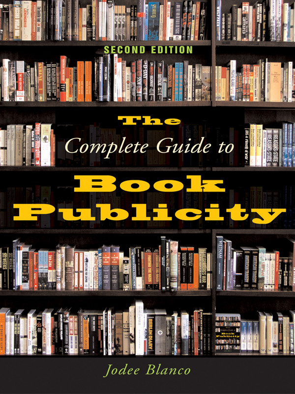 The Complete Guide To Book Publicity Jodee Blanco