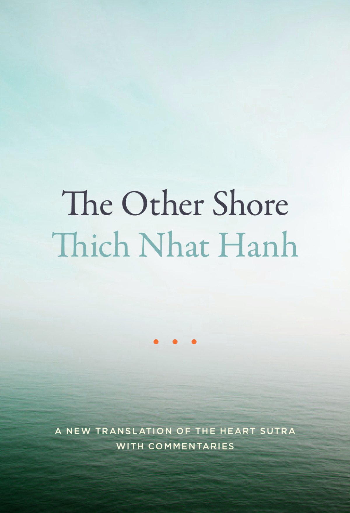 The Heart Of Understanding Thich Nhat Hanh