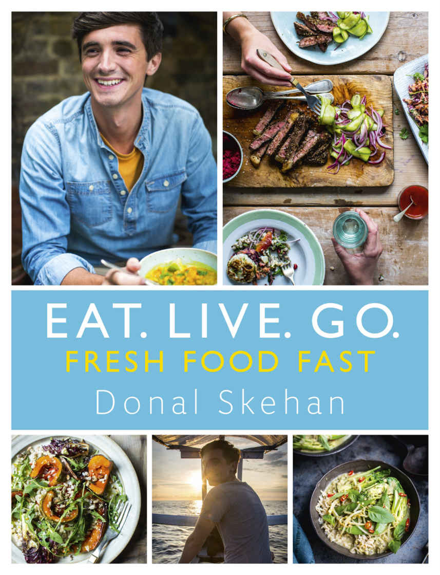Eat Live Go Fresh Food Fast Fresh Food Fast Skehan Donal