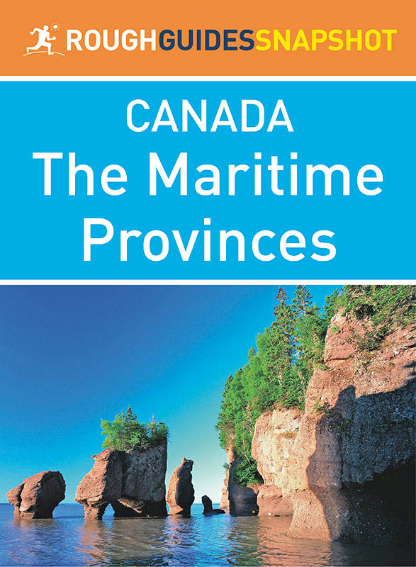 The Rough Guide Snapshot Canada The Maritime Provinces Unknown