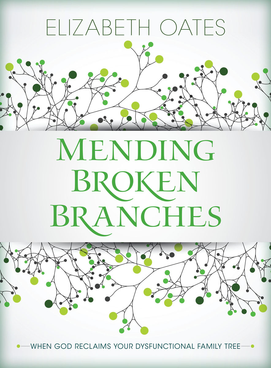 Mending Broken Branches Elizabeth Oates