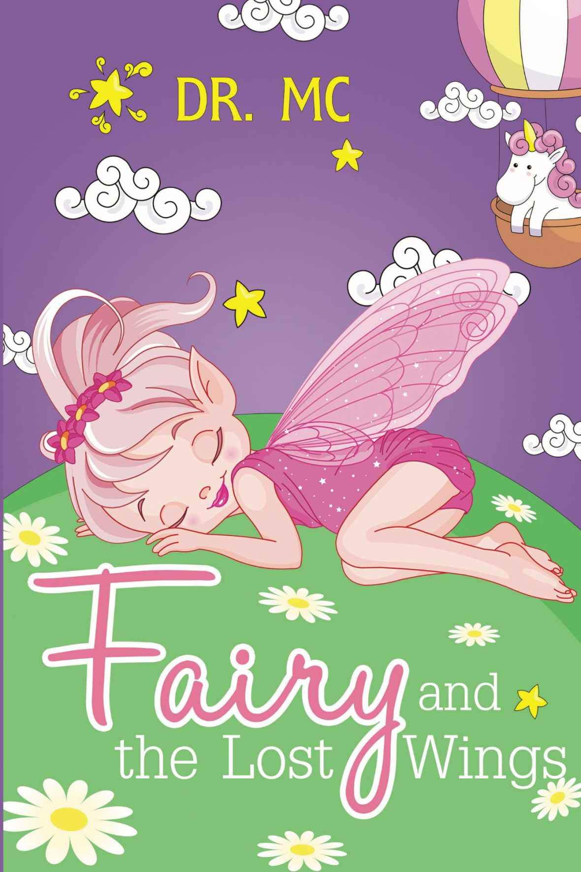 Fairy And The Lost Wings Childrens Bed Time Story Adventure Books For Kids Book 3 Dr Mc