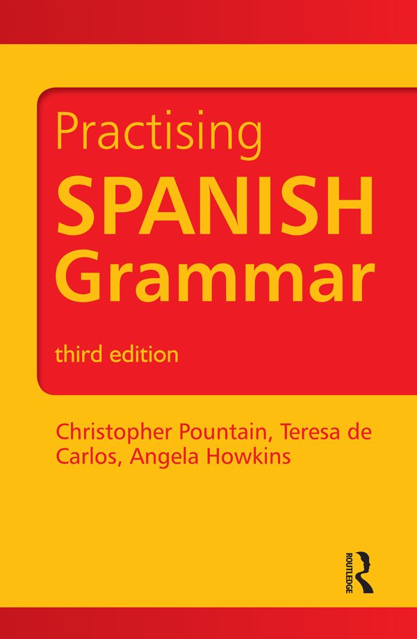 Practising Spanish Grammar Practising Grammar Workbooks Spanish Edition Angela Howkins Christopher Pountain Teresa De Carlos