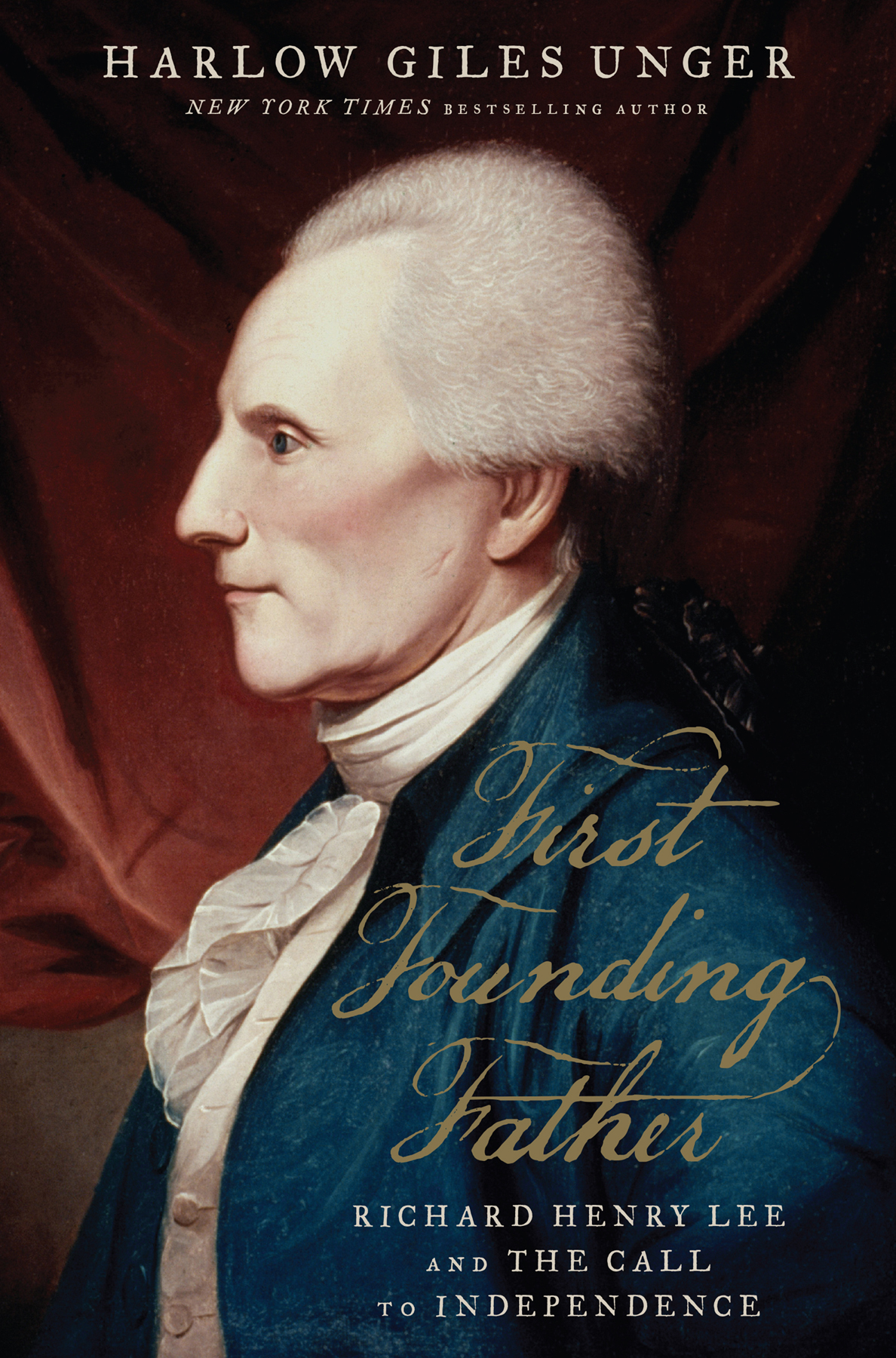 First Founding Father Harlow Giles Unger