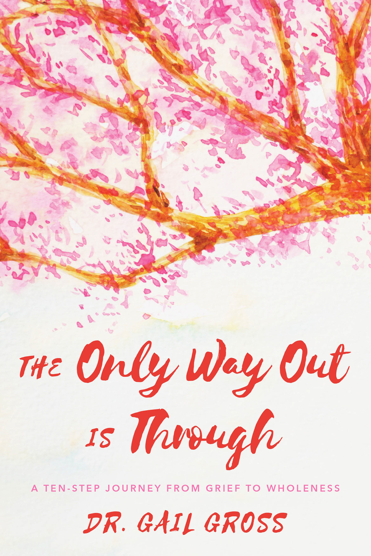 The Only Way Out Is Through Gail Gross