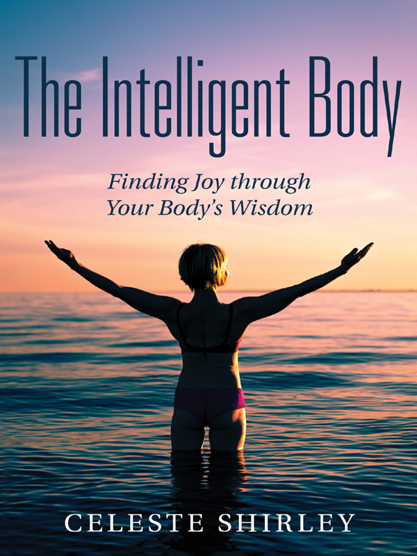 The Intelligent Body Celeste Shirley