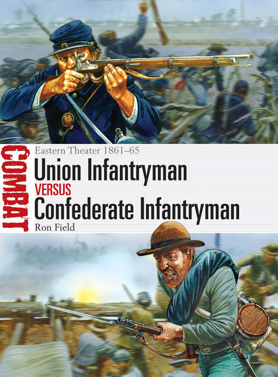 Union Infantryman Vs Confederate Infantryman Ron Field