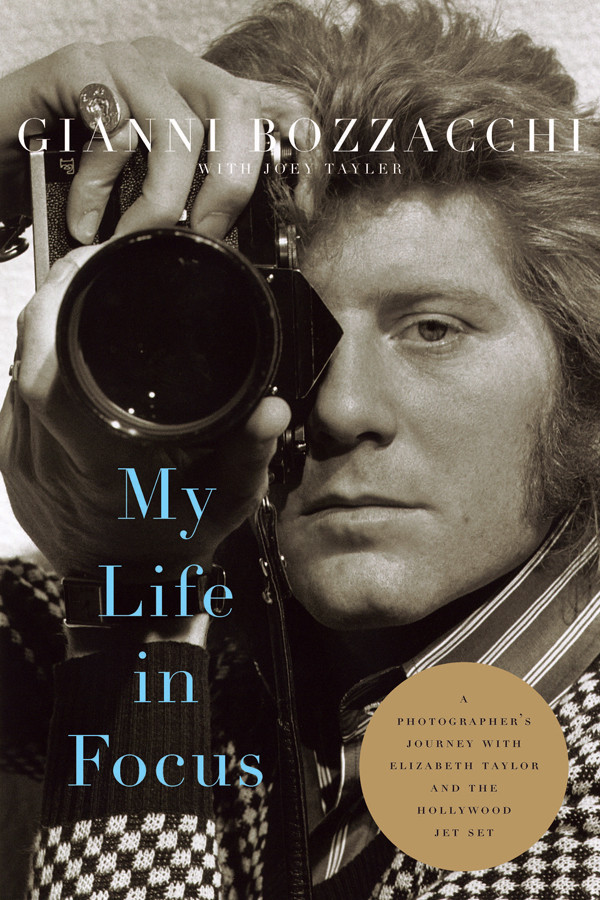My Life In Focus Gianni Bozzacchi Joey Tayler Joey Tayler