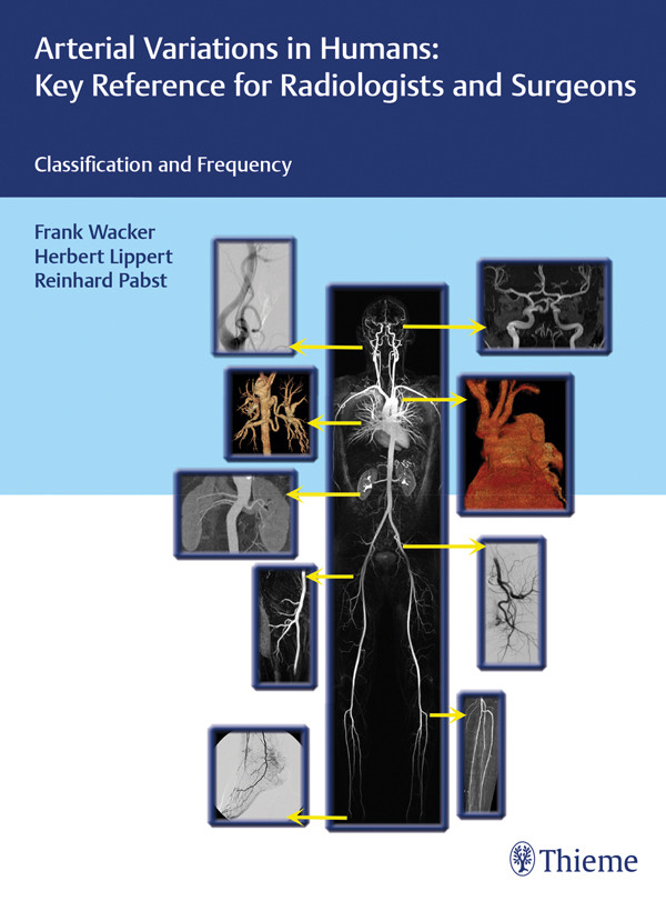 Arterial Variations In Humans Key Reference For Radiologists And Surgeons Frank K Wacker