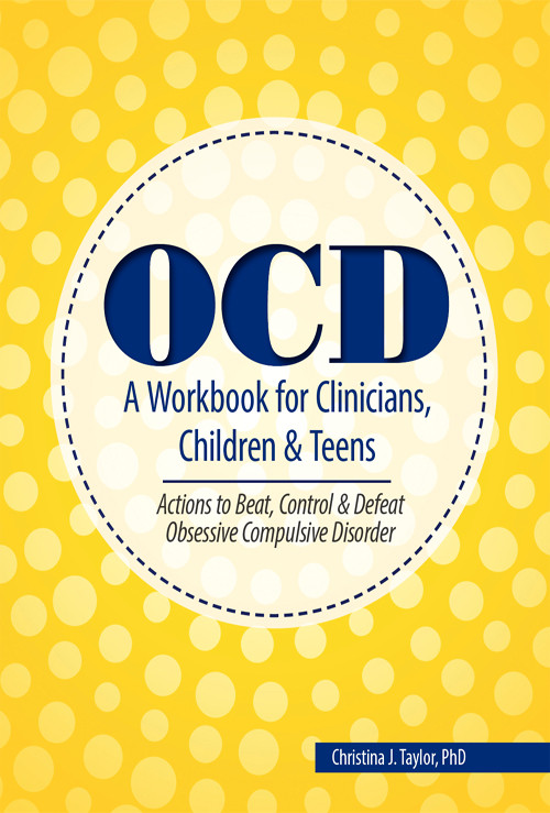 Ocd A Workbook For Clinicians Children And Teens Christina Taylor