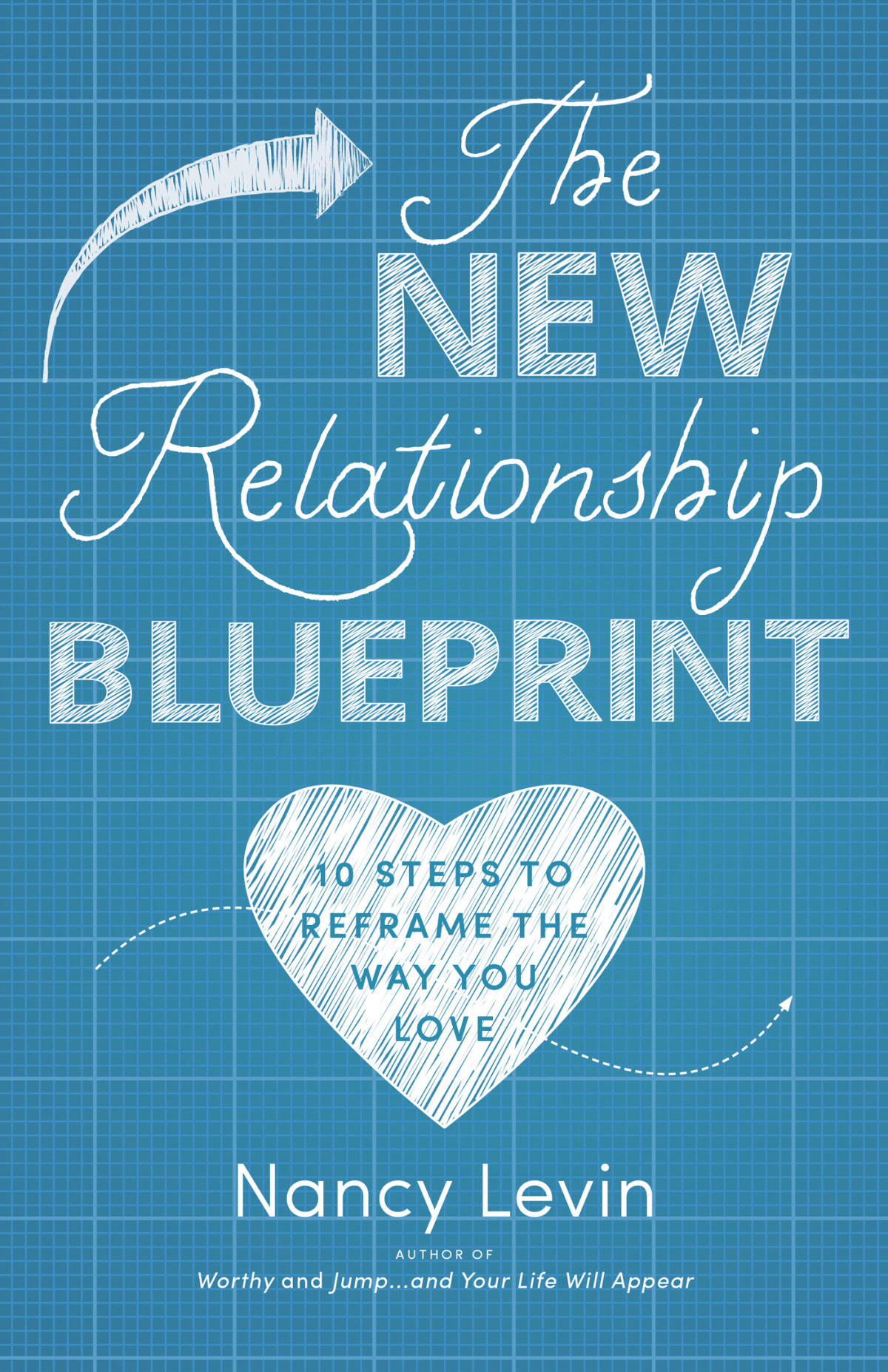 The New Relationship Blueprint Nancy Levin