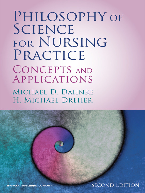 Philosophy Of Science For Nursing Practice Second Edition Michael D Dahnke
