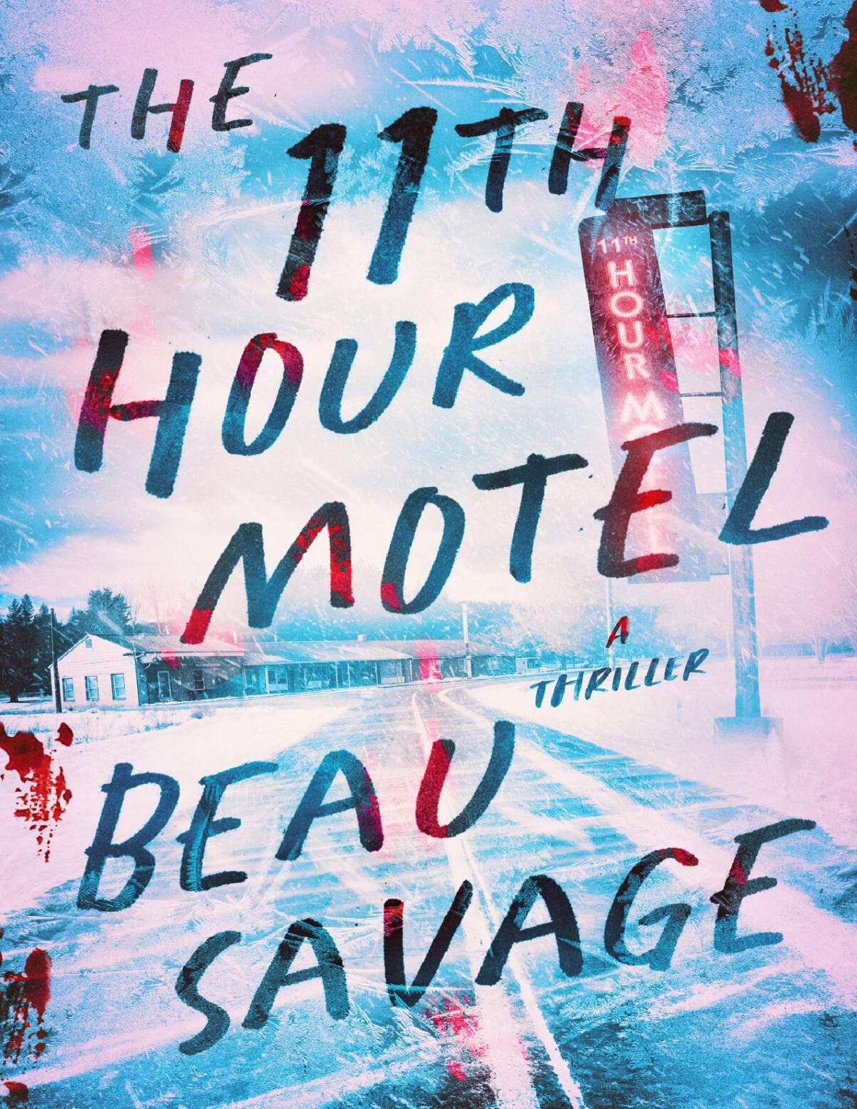 The 11th Hour Motel A Thriller Beau Savage
