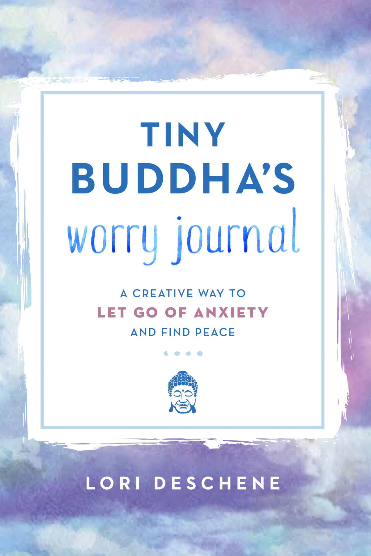 Tiny Buddhas Worry Journal Lori Deschene